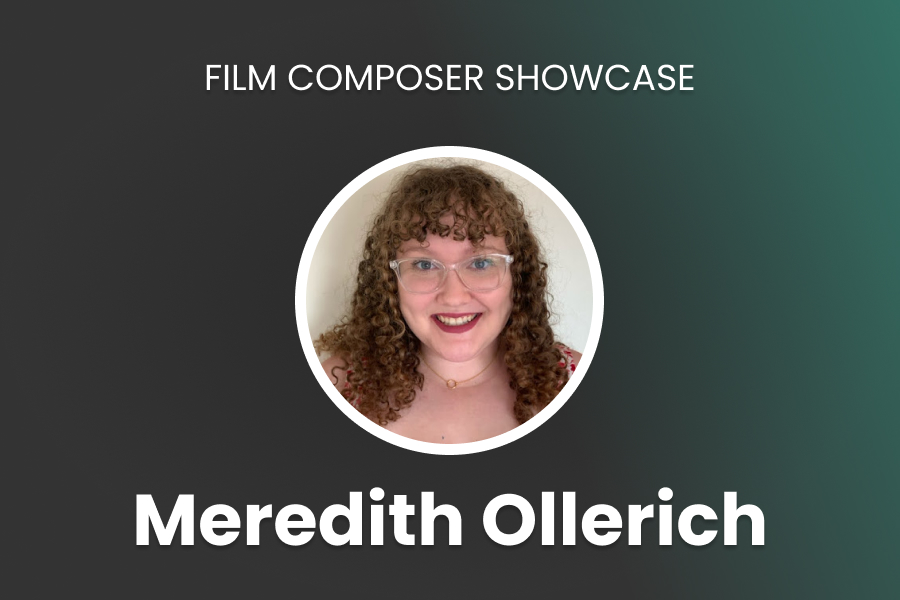 Film Composer Showcase: Meredith Ollerich